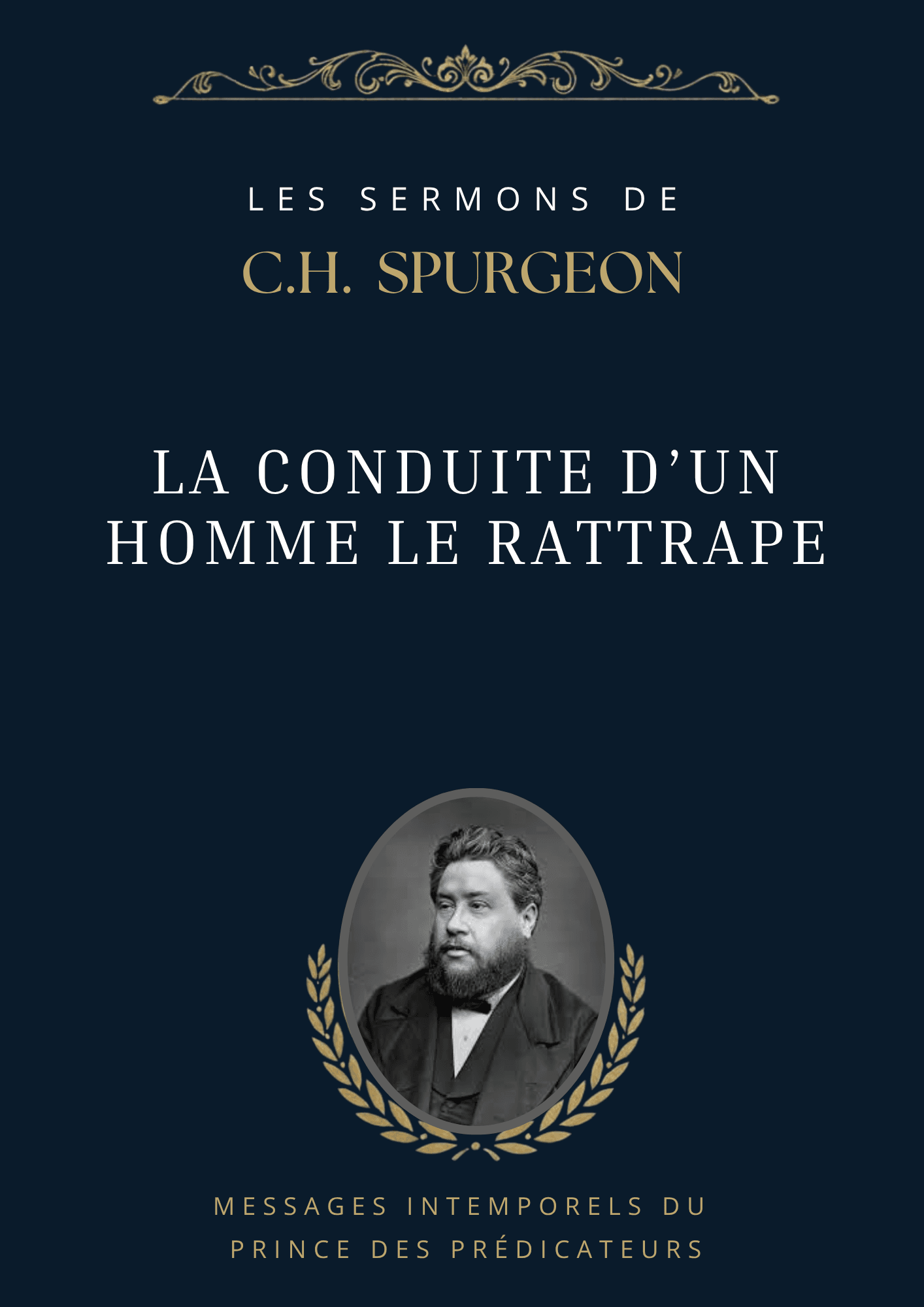 La conduite d’un homme le rattrape
